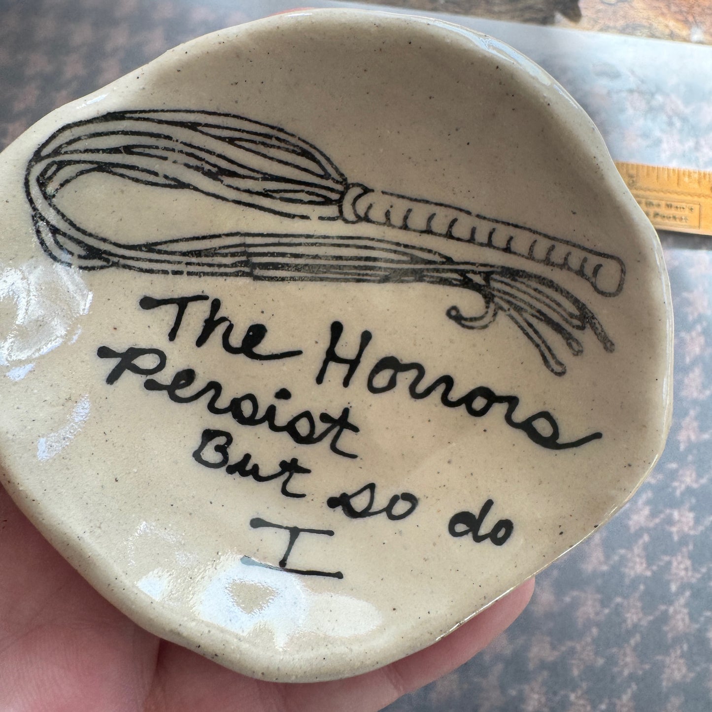Handmade ceramic the horrors persist but so do I flogger trinket dish