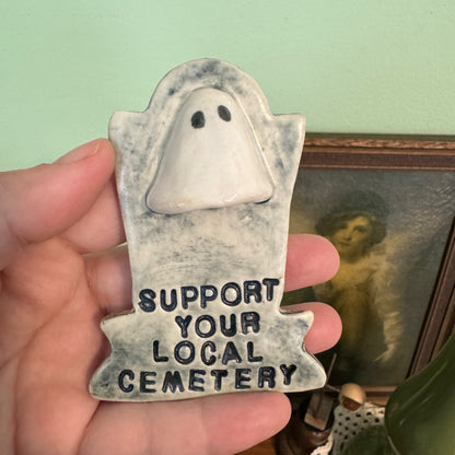 Ceramic Support Your Local Cemetery tombstone magnet