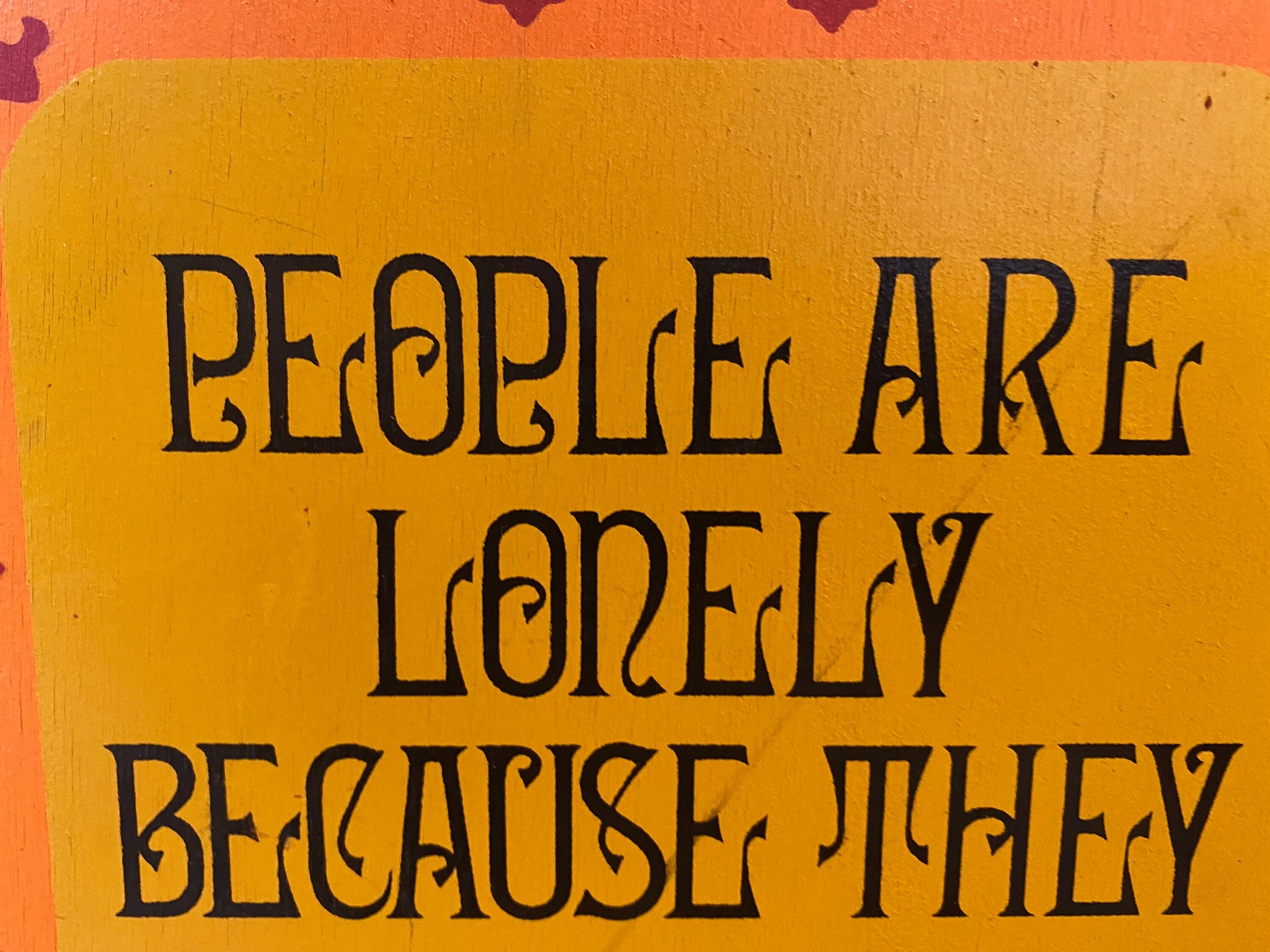 Vintage 1973 People are Lonely Because they Build Walls Instead of Bridges wall sign. Retro groovy 70s wall decor. Inspiration gift