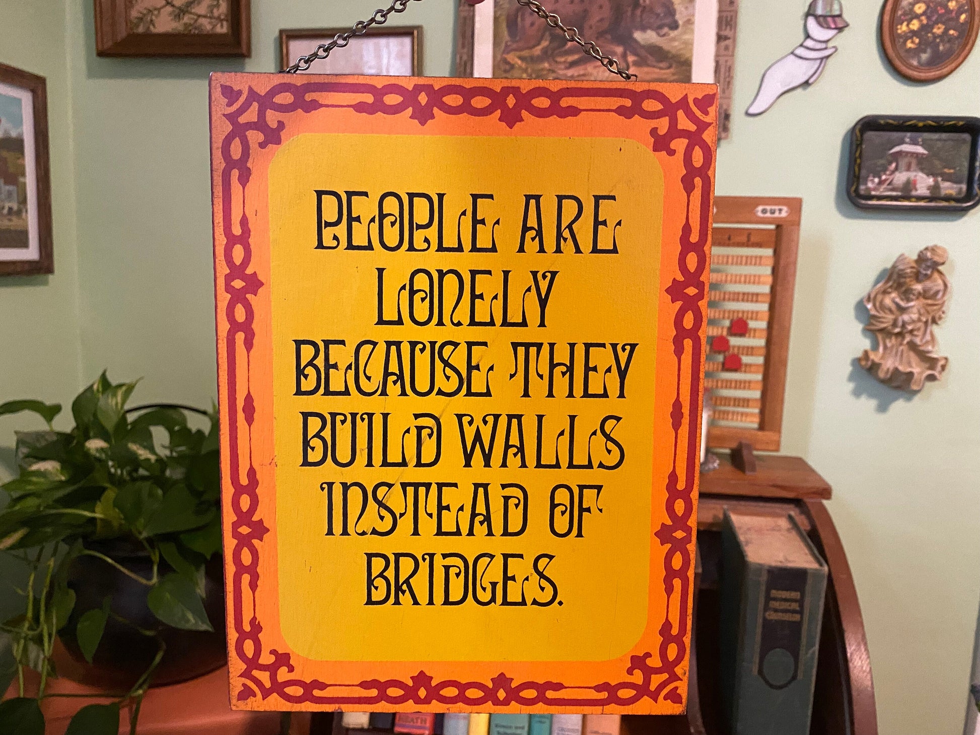 Vintage 1973 People are Lonely Because they Build Walls Instead of Bridges wall sign. Retro groovy 70s wall decor. Inspiration gift